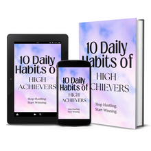 Load image into Gallery viewer, 10 Daily Habits of High Achievers ebook 🦋
